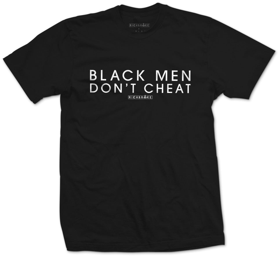Black Men Don’t Cheat Tee